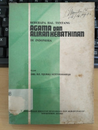 Image of Beberapa Hal Tentang Agama dan Aliran Kebathinan di Indonesia