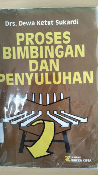 Image of Proses bimbingan dan penyuluhan di sekolah : untuk memperoleh angka kredit / Dewa Ketut Sukardi