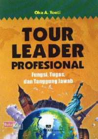 Image of Tour Leader Profesional ( Fungsi,Tugas dan Tanggung Jawabnya )