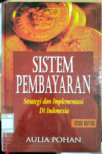 Image of SISTEM PEMBAYARAN; Strategi dan Implementasi di Indonesia
