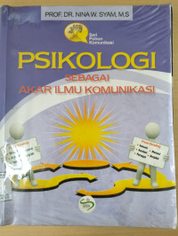 Psikologi Sebagai Akar Ilmu Komunikasi
