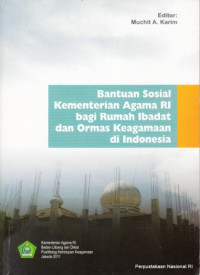 Image of Bantuan Sosial Kementerian Agama RI bagi Rumah Ibadat dan Ormas Keagamaan di Indonesia