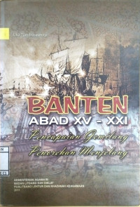 Image of Banten Abad XV-XXI Pencapaian Gemilang Penorehan Menjelang