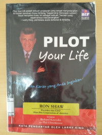 Image of Pilot Your Life :Menciptakan Karir yang anda Inginkan