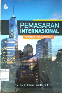Image of PEMASARAN INTERNASIONAL (Pengantar, Teori dan Konsep)