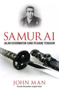 Image of Samurai: Jalan Kehormatan Sang Pejuang Terakhir