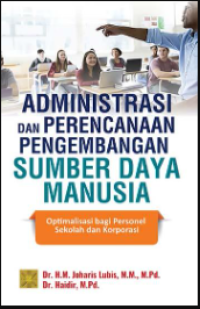 Image of Administrasi dan Perencanaan Pengembangan Sumber Daya Manusia Optimalisasi bagi Personel Sekolah dan Korporasi