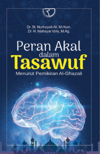 Image of Peran Akal dalam Tasawuf Menurut Pemikiran Al-Ghazali