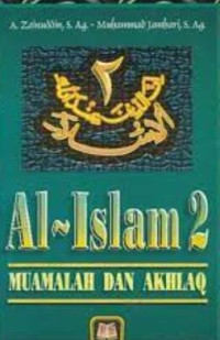 Image of Al-Islam, Muamalah dan Akhlak : Zainuddin dan Muhammad Jamhari