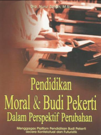 Image of Pendidikan Moral & Budi Pekerti Dalam Perspektif Perubahan: Menggagas Platform Pendidikan Budi Pekerti Secara Kontekstual dan Futuristik