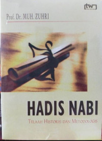 Image of Hadis Nabi : Telaah Historis dan Metodologis