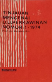Image of Tinjauan mengenai Undang Undang perkawinan No.1 Th.1974 dan lampiran undang undang Nomor 1-1974 tentang perkawinan / Hazairin
