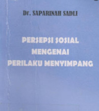 Image of Persepsi Sosial mengenai Perilaku Menyimpang / Sparinah Sadli