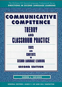 Image of Communicative Competence: Theory and Classroom Practice : Texts and Contexts in Second Language Learning / Sandra J.Savignon
