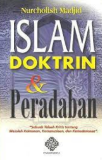 Image of Islam doktrin dan peradaban : sebuah telaah kritis tentang masalah keimanan, kemanusiaan / Nurcholis Madjid