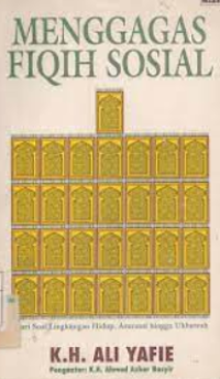 Image of Menggagas fiqih sosial : dari soal lingkungan hidup, Asuransi hingga ukhuwah / Ali Yafie; editor : Nurul Agustina