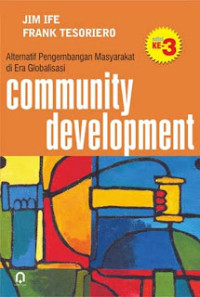 Image of Community development : Alternatif Pengembangan Masyarakat di Era Globalisasi