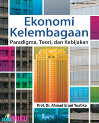 Image of Ekonomi Kelembagaan; Paradigma, Teori, dan Kebijakan