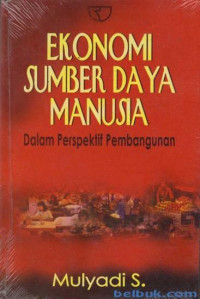 Image of EKONOMI SUMBER DAYA MANUSIA :Dalam Perspektif Pembangunan
