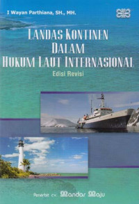 Image of Landas Kontinen Dalam Hukum Laut Internasional (Edisi Revisi)
