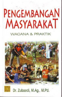 Image of PENGEMBANGAN MASYARAKAT WACANA DAN PRAKTIK