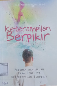 Image of Keterampilan Berfikir: Pedoman Dan Acuan Para Peneliti Keterampilan Berfikir