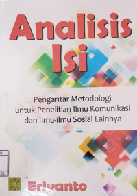 Image of Analisis Isi Pengantar Metodologi untuk Penelitian Ilmu Komunikasi dan Ilmi-ilmu Sosial Lainnya.