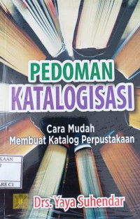 Image of Pedoman  Katalogisasi (Cara Mudah Membuat Katalog Perpustakaan)