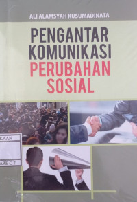 Image of Pengantar Komunikasi Perubahan Sosial