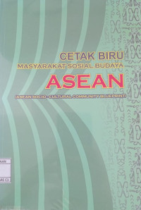 Image of Cetak Biru: Masyarakat Sosial Budaya Asean
(Asean Socio-Cultural Community Blueprint)