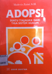 Image of Adopsi : Suatu Tinjauan dari tiga sistem hukum