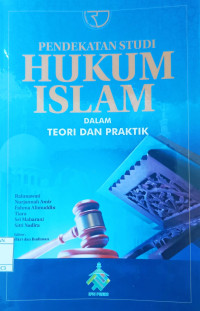 Image of Pendekatan Studi Hukum Islam dalam Teori dan Praktik