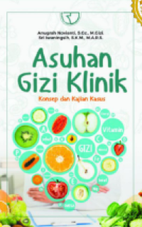 Image of Asuhan Gizi Klinik Konsep dan Kajian Kasus