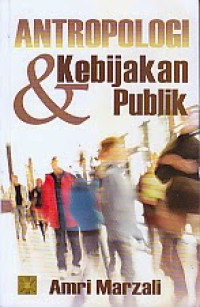 Image of Antropologi & Kebijakan Publik
