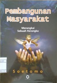 Image of Pembangunan Masyarakat : Merangkai Sebuah Kerangka