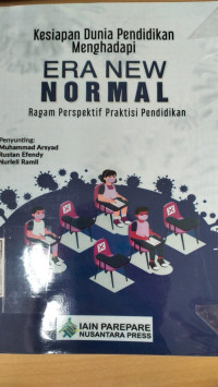 Image of Kesiapan Dunia Pendidikan Menghadapi Era New Normal: Ragam Perspektif Praktisi Pendidikan