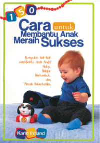 Image of 150 Cara untuk membantu Anak Meraih Sukses