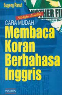 Image of Belajar Sendiri: Cara Mudah Membaca Koran Berbahasa Inggris