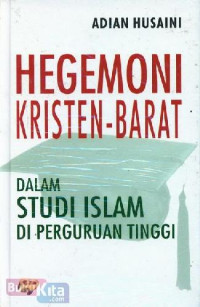 Image of Hegemoni Kristen Barat dalam Studi Islam di Perguruan Tinggi