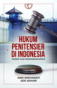 Image of Hukum Penitensier di Indonesia Konsep dan Perkembangannya