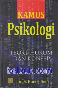 Image of Kamus Psikologi: Teori, Hukum, dan Konsep