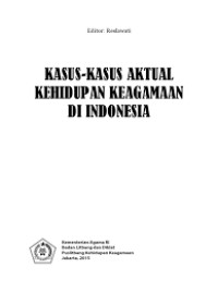 Image of Kasus-kasus Aktual Kehidupan Keagamaan di Indonesia