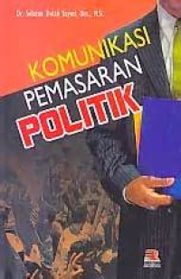 Image of KOMUNIKASI PEMASARAN POLITIK