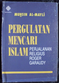Image of Pergulatan Mencari Islam : Perjalanan Religius Roger Garaudy
