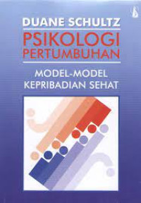 Image of Psikologi pertumbuhan : Model-model Kepribadian sehat