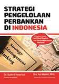 Image of Strategi Pengelolaan Perbankan di Indonesia