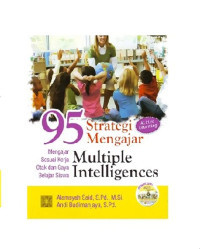 Image of 95 Strategi Mengajar Multiple Intelligences ,Mengajar Sesuai Kerja Otak dan Gaya Belajar Siswa