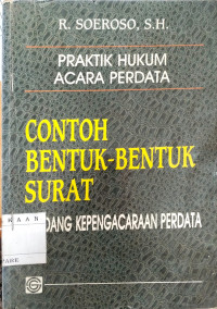 Image of Praktik hukum acara perdata : contoh bentuk-bentuk surat dibidang kepengacaraan perdata