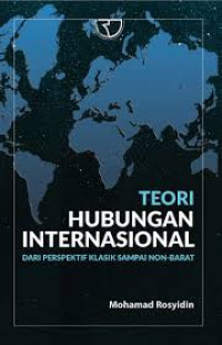 Image of Teori Hubungan Internasional dari Perspektif Klasik Sampai Non-Barat