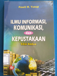 Image of Ilmu Informasi, Komunikasi, dan Kepustakaan Edisi 2